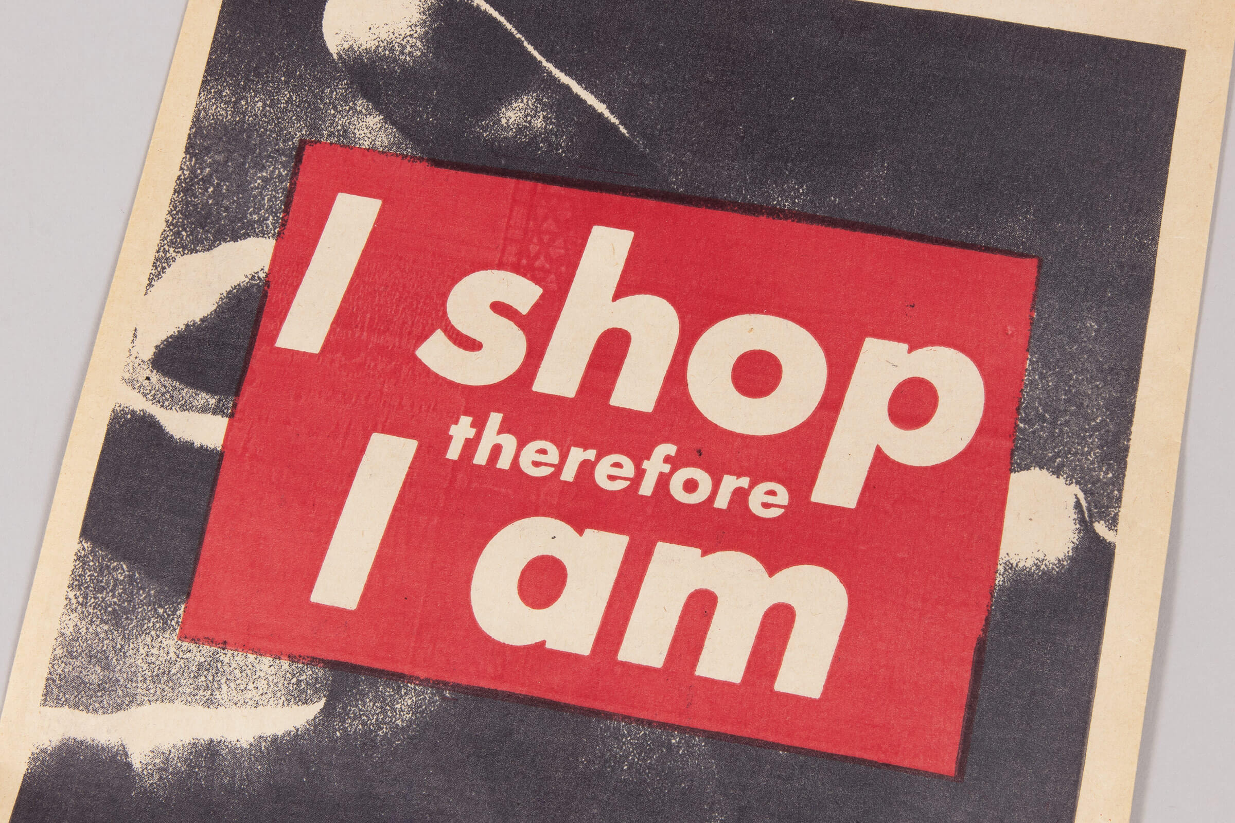 Barbara Kruger – I Shop Therefore I Am