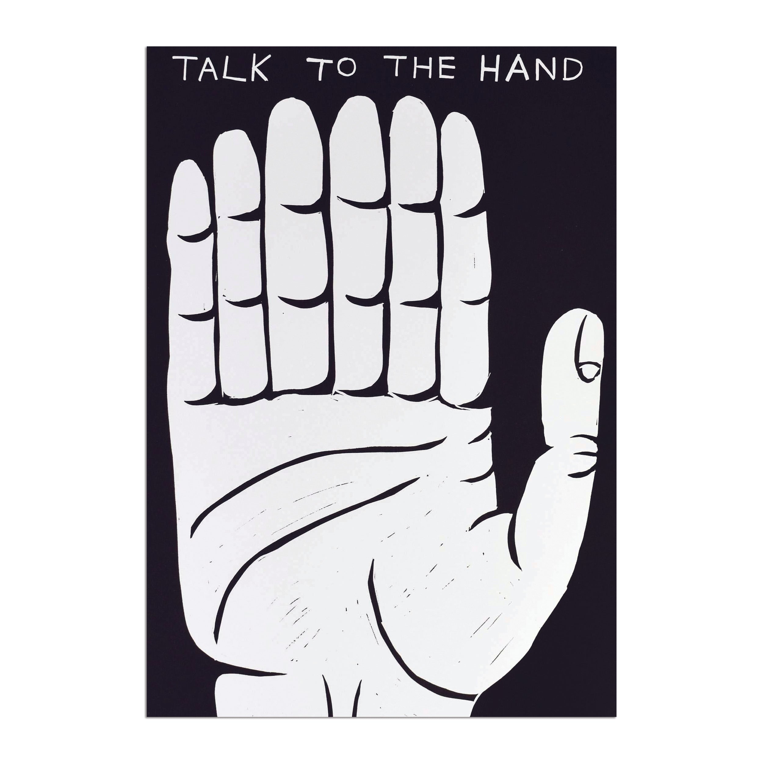 David Shrigley - Talk to the Hand