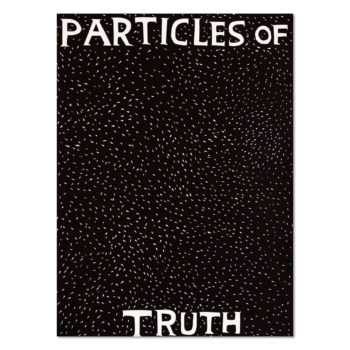 David Shrigley, Particles of Truth