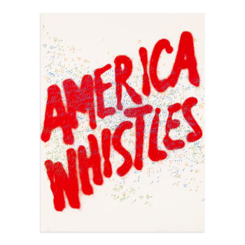 Ed Ruscha, America Whistles