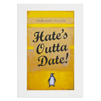 Harland Miller, Hate's Outta Date