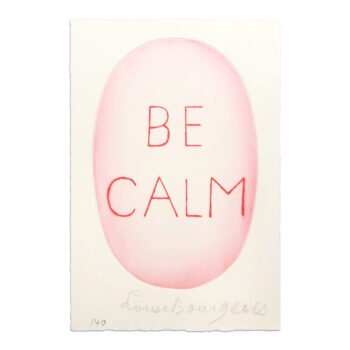 Louise Bourgeois, Be Calm (from Recueil des Secrets)