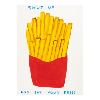 David Shrigley, Shut Up and Eat Your Fries